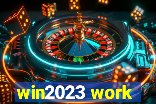 win2023 work